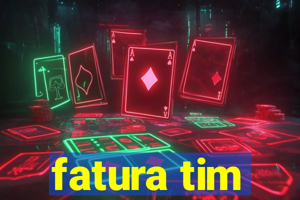 fatura tim